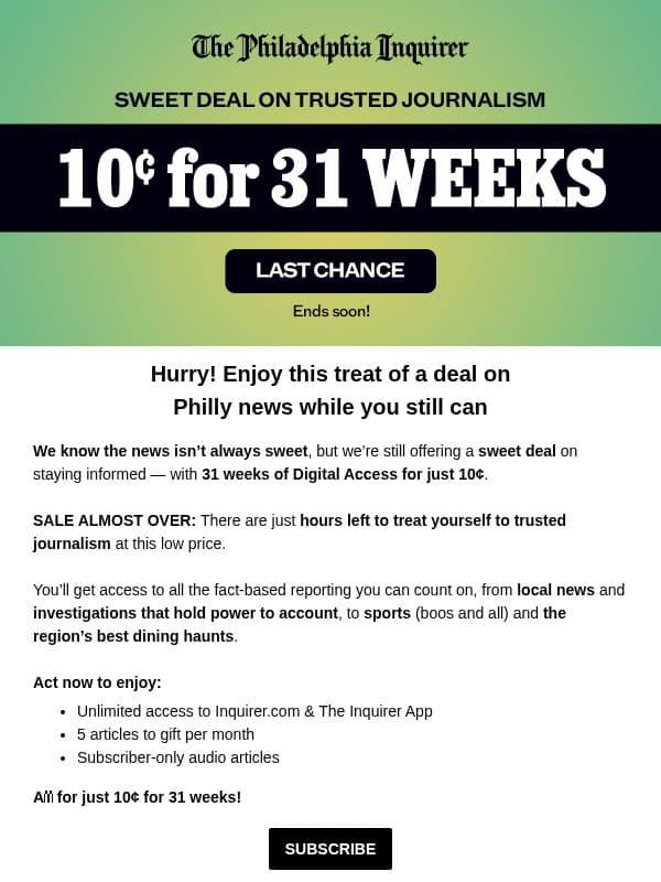 ENDS SOON: 10¢ for 31 WEEKS email from The Philadelphia Inquirer