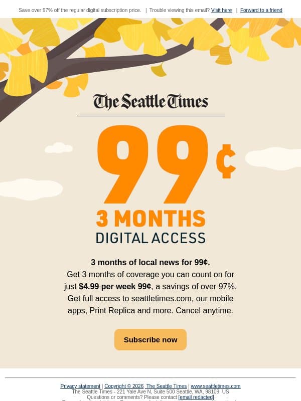 Savings are HERE: 99¢ for 3 months! email from The Seattle Times