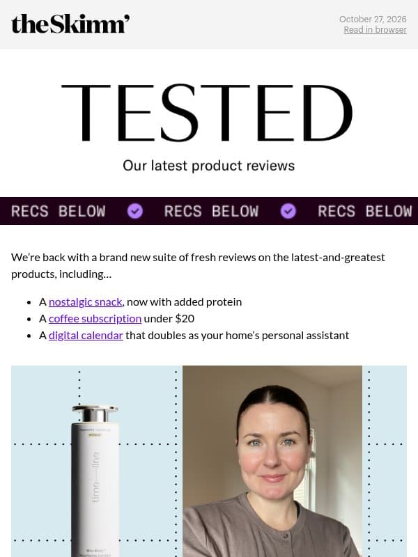 Everything We’ve Tested Recently email from The Skimm