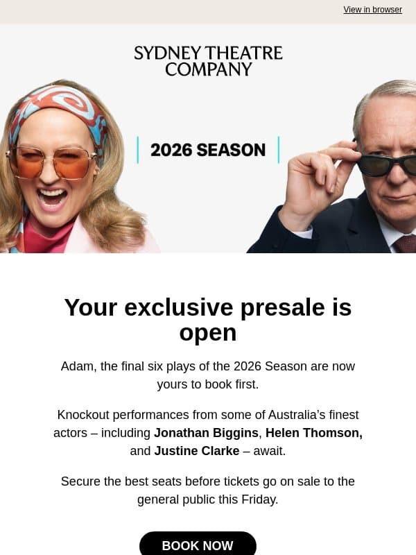 Adam, your presale is now open! email from The Sydney Theatre Company