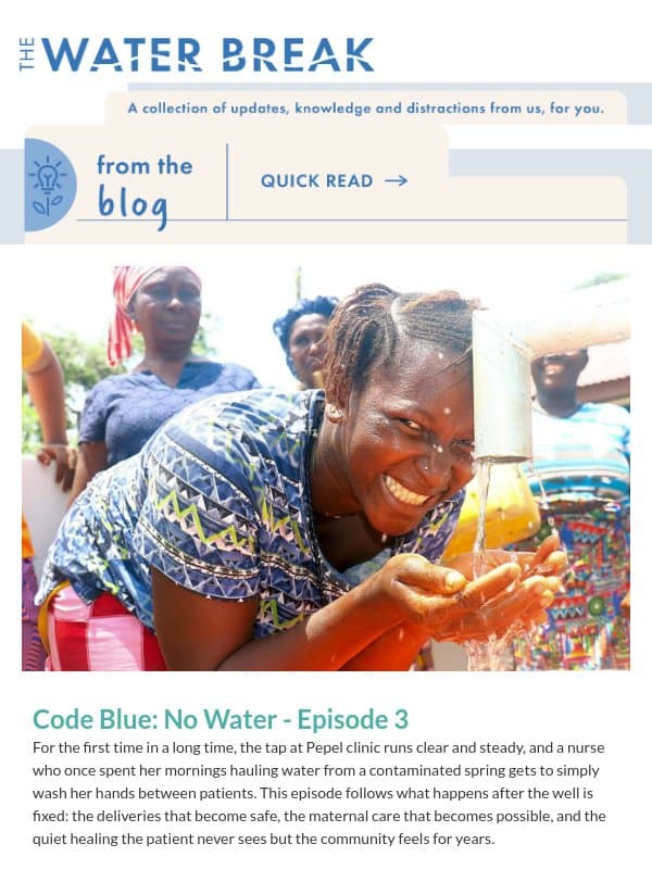 Code Blue: No Water - Episode 3 email from The Water Project