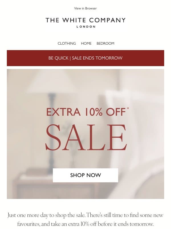One day left! Extra 10% off sale email from The White Company