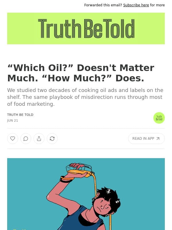 “Which Oil?” Doesn't Matter Much. “How Much?” Does. email from The Whole Truth Foods
