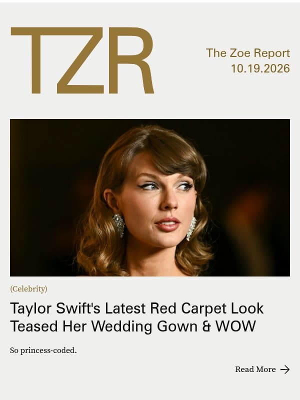 Taylor Swift's Latest Red Carpet Look Teased Her Wedding Gown & WOW email from The Zoe Report