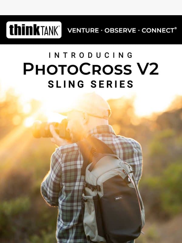 PhotoCross Sling V2! 🤩 email from Think Tank Photo
