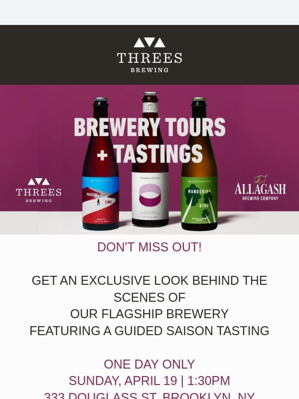 Limited Spots: Brewery Tours + Tastings email from Threes Brewing