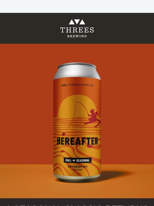 Stein season is coming. Hereafter is back. πΊ email from Threes Brewing