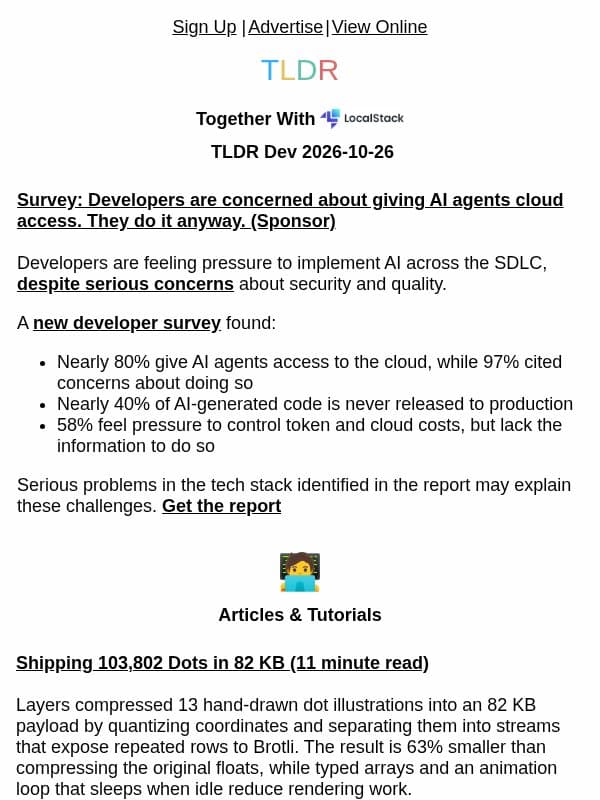 103K dots in 82 KB 🎨, JavaScript that resumes tomorrow 💾, more ambitious software 🚀 email from TLDR Cybersecurity