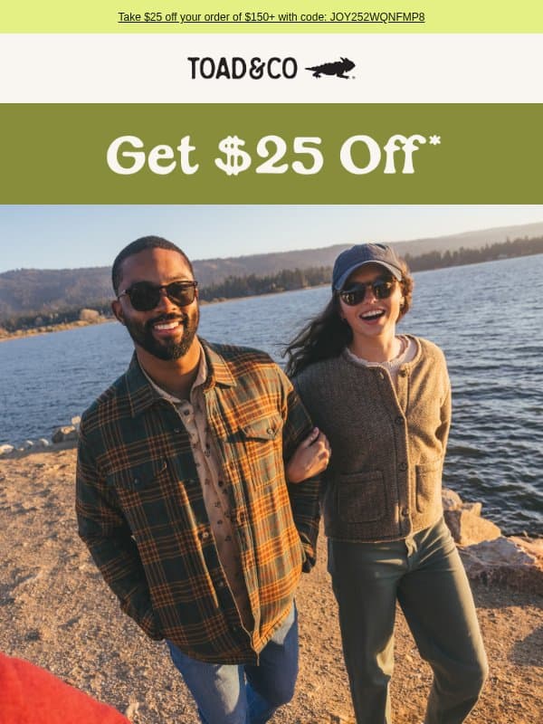 Use Your $25 Off Before It's Gone email from Toad&Co