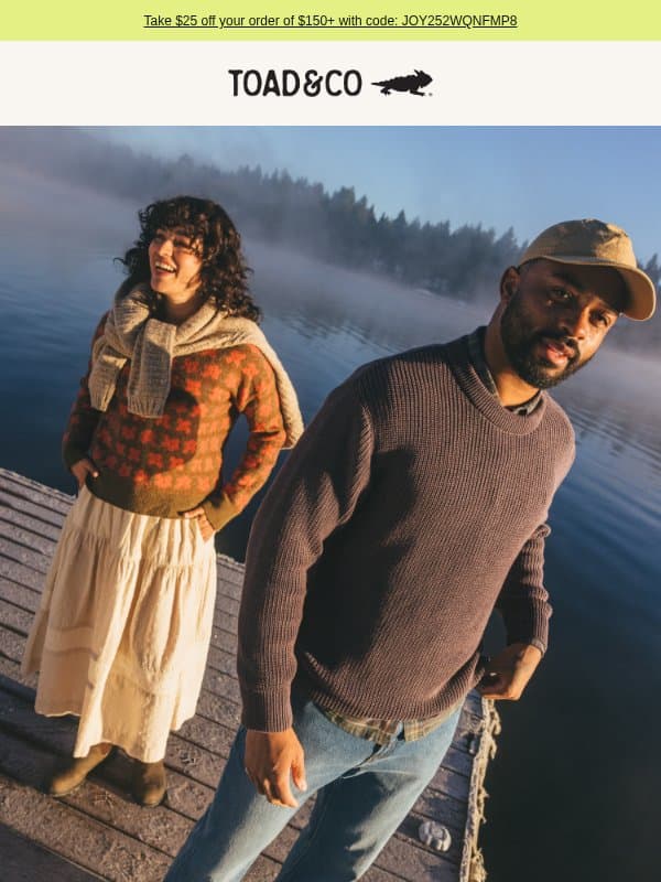 $25 Off To Try Clothes That Feel Great email from Toad&Co