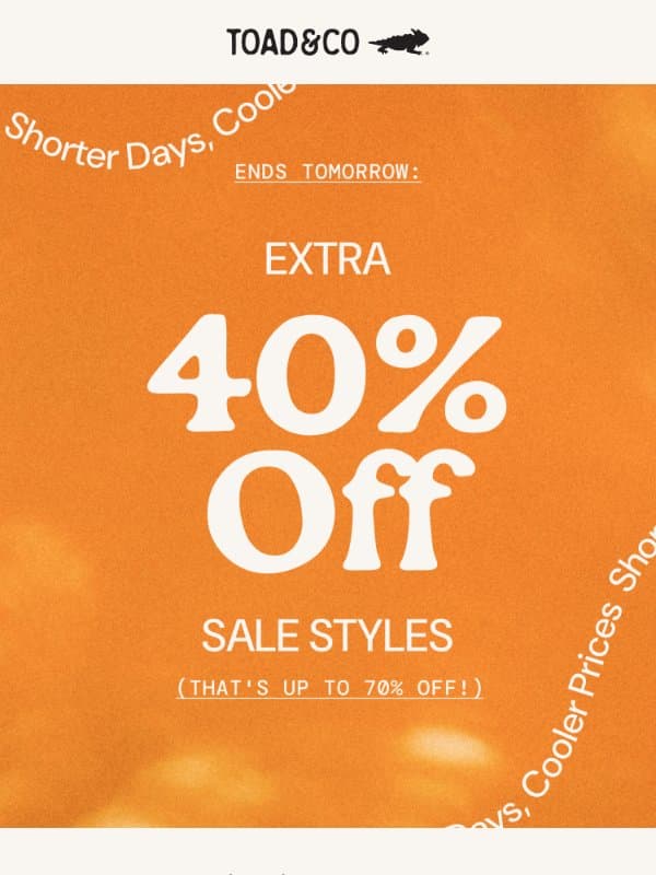 Last Call: Extra 40% Off Sale email from Toad&Co