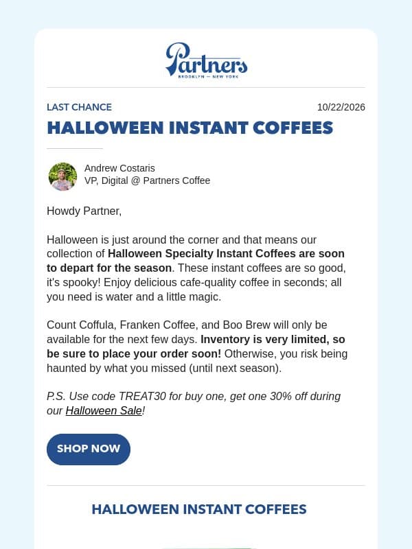 🪫☕️ Last Chance: Halloween Instant Coffees email from Toby's Estate Coffee (now Partners Coffee)