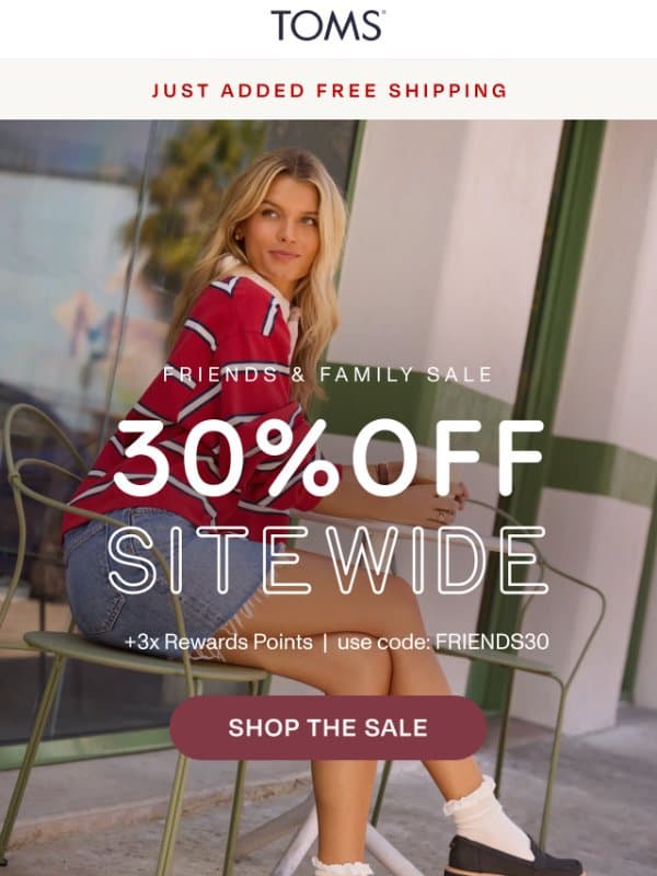 Max Your Savings 🚨 30% Off + 3X Points + FREE Shipping email from TOMS