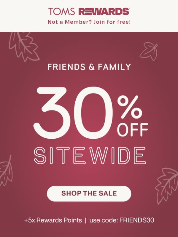 First Time Ever: Earn 5X Points + Take 30% Off email from TOMS
