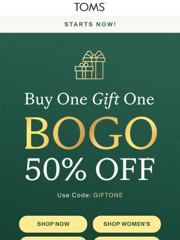 Starts Now: Buy One, Gift One 50% email from TOMS