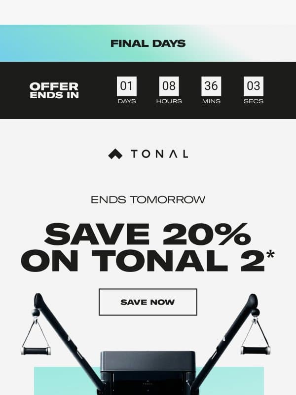 Ends Tomorrow: 20% off Tonal 2 email from Tonal