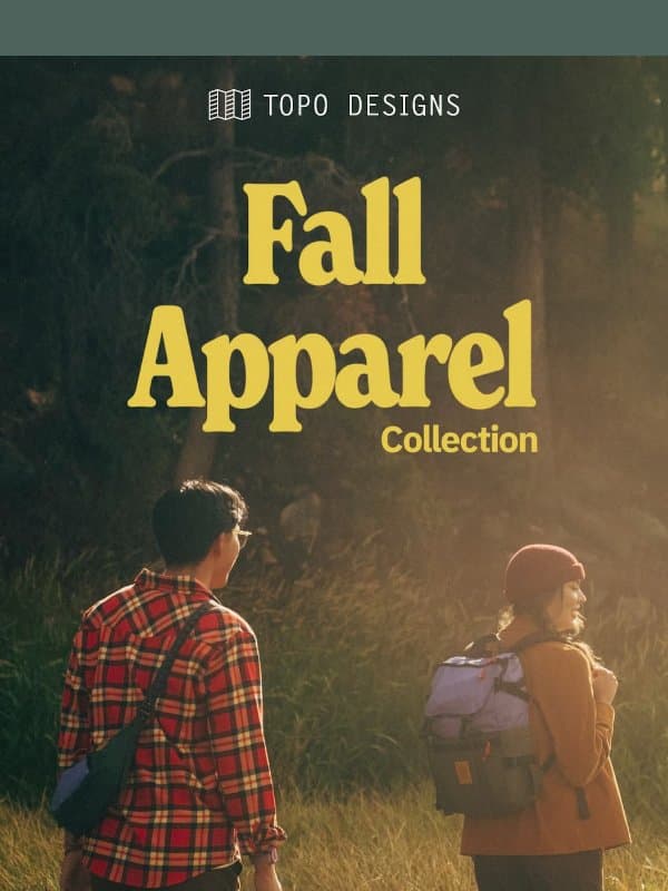 New Fall Apparel Has Dropped 🍁 email from Topo Designs