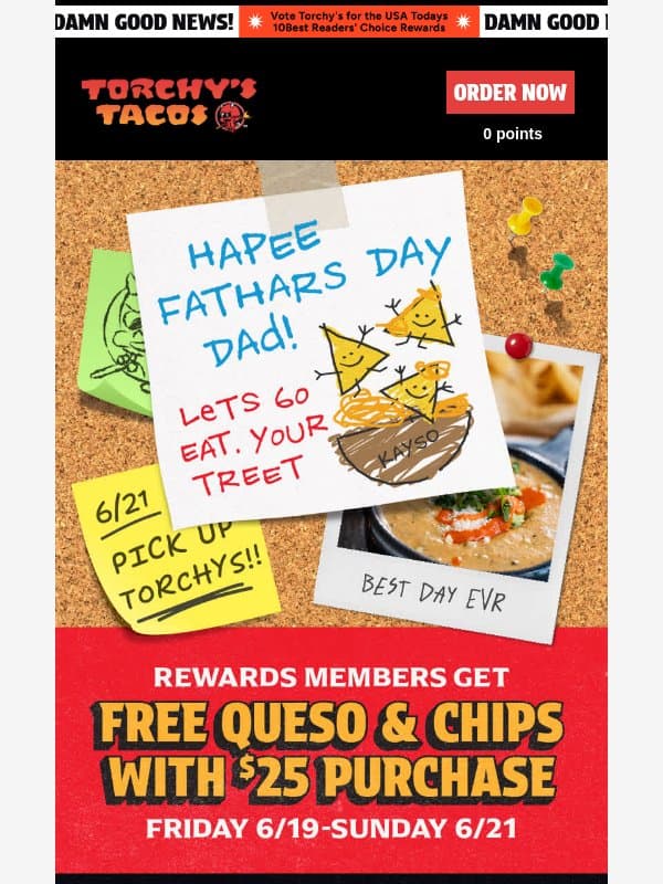 This Is No Dad Joke: It’s FREE Queso 🧀 email from Torchy's Tacos