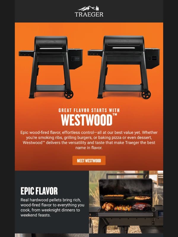 Your Wood-Fired Journey Starts with Westwood. email from Traeger Grills