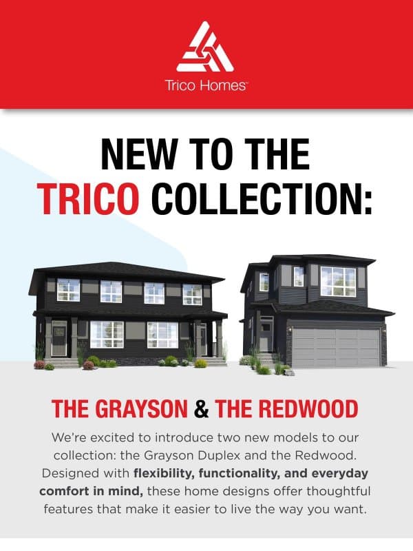 NEW to the Trico Collection: The Grayson and the Redwood email from Trico Homes