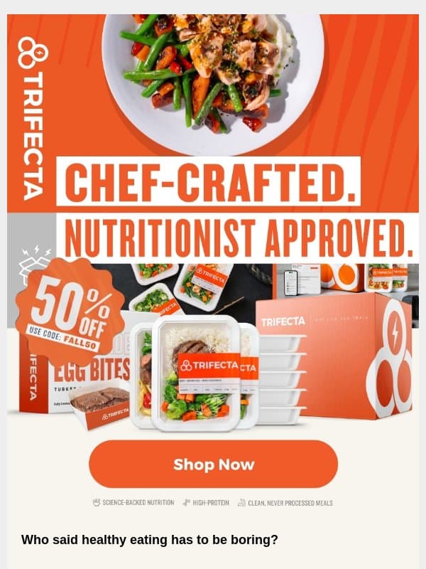 Nutrition Made Tastier, 50% Off! email from Trifecta Nutrition