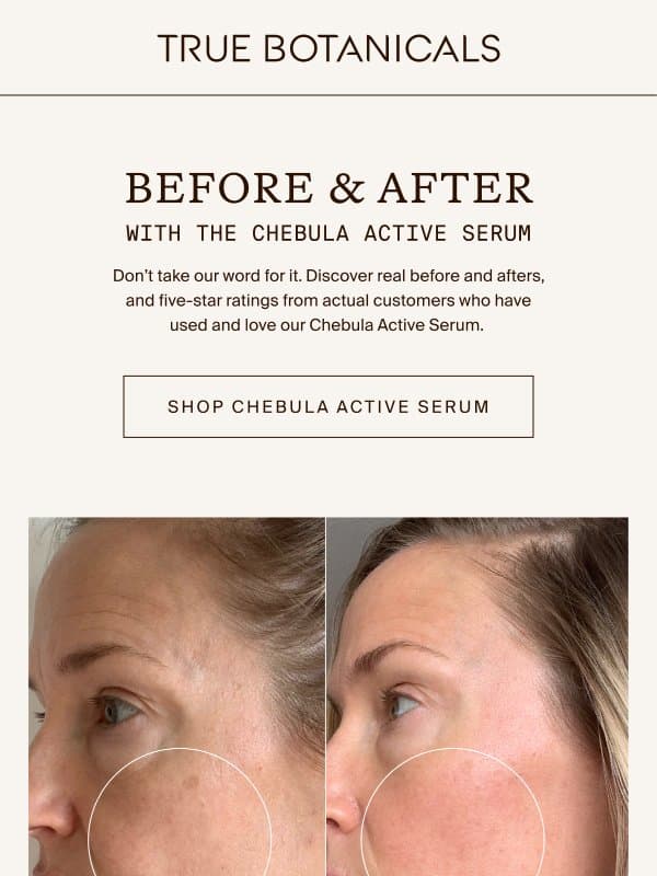 Don’t Take Our Word For It… email from True Botanicals