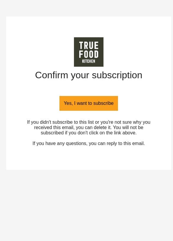 Confirm Your Subscription email from True Food Kitchen screenshot
