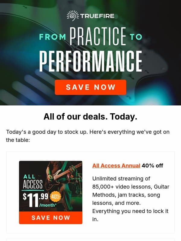 Every deal we've got. All in one place. email from TrueFire