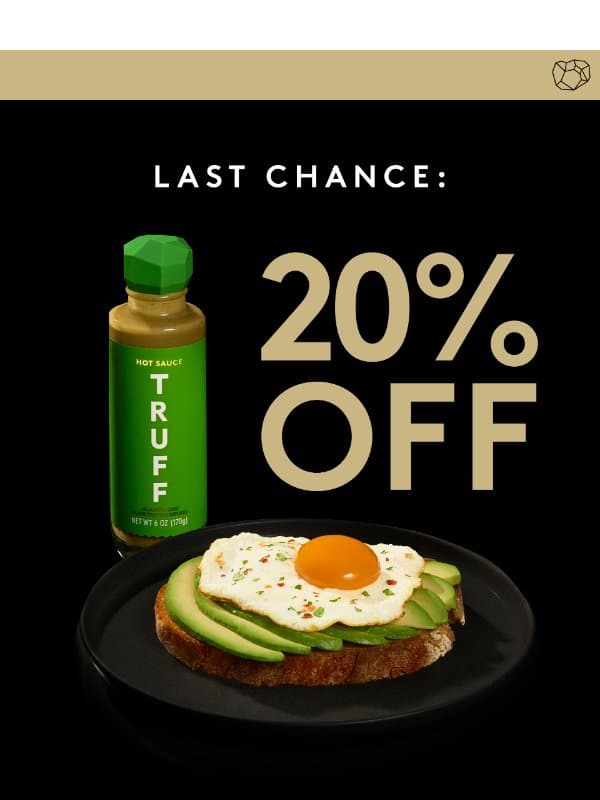 Last Chance: Grab Your 20% Discount! π email from Truff