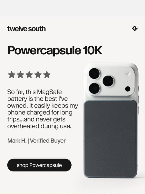 Why Powercapsule Earned 5 Stars email from Twelve South
