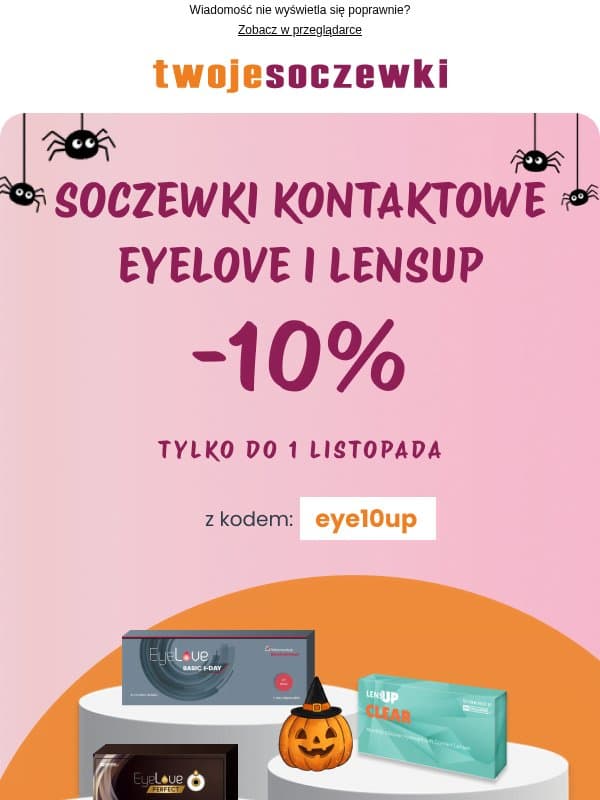 ⏰Tylko do niedzieli 🔖rabat -10% na soczewki kontaktowe LensUP i EyeLove! email from Twoje Soczewki
