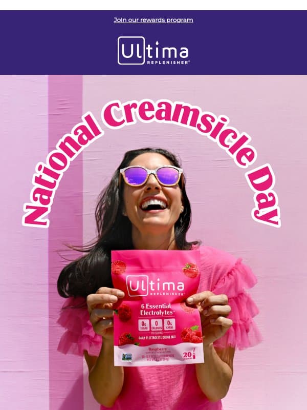 Three ways to celebrate National Creamsicle Day π email from Ultima Replenisher