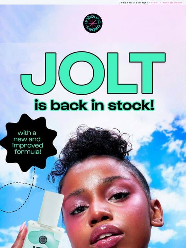 ⚡ JOLT IS BACK IN STOCK ⚡ email from Unbound