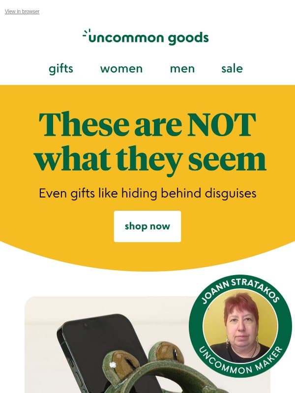 Wait, wait, wait…that’s really a WHAT!? email from Uncommon Goods