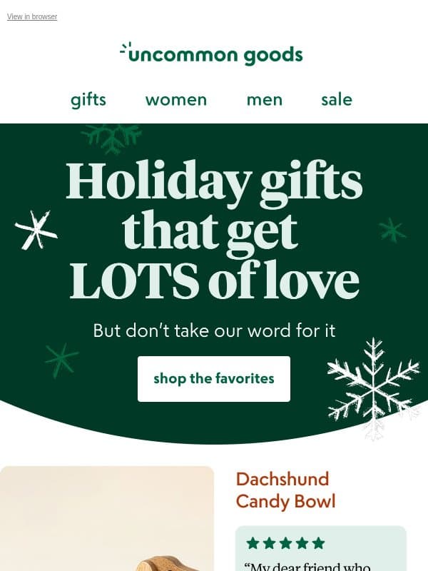 “Love, love, love this!” ❤️ email from Uncommon Goods