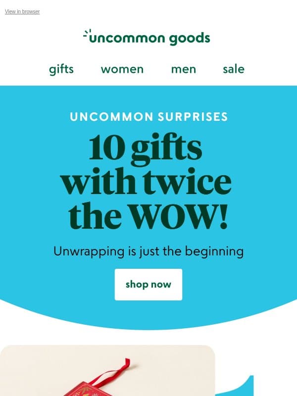 10 gifts with twice the WOW! email from Uncommon Goods