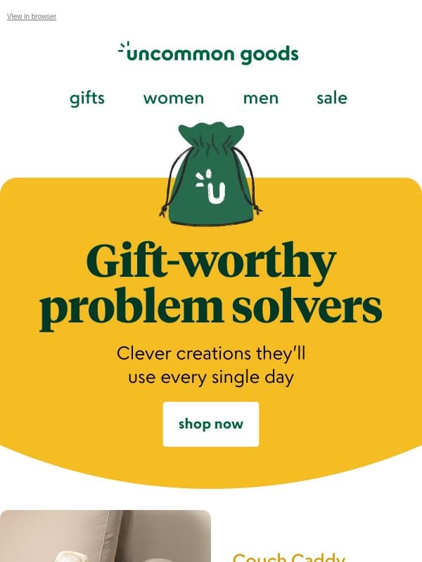 Make life better, easier, and more fun! email from Uncommon Goods