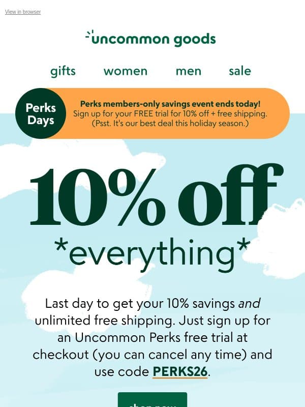 LAST CHANCE: 10% savings for members ends tonight email from Uncommon Goods