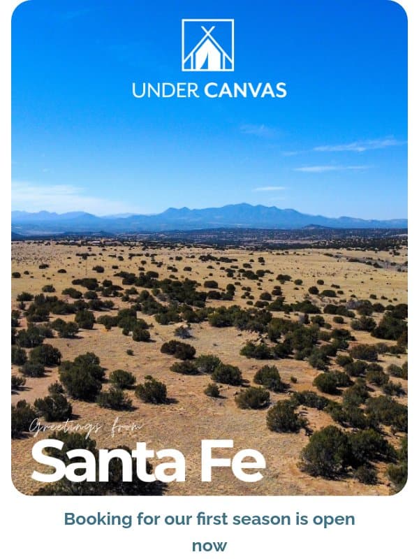 Introducing Under Canvas Santa Fe email from Under Canvas