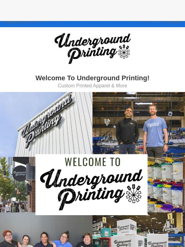 Welcome to Underground Printing! email from Underground Shirts