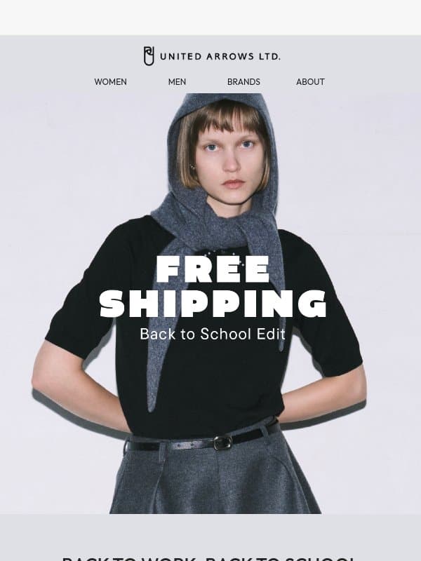 New Season Essentials + Free Shipping | BACK TO SCHOOL EDIT FOR WOMEN email from United Arrows Men