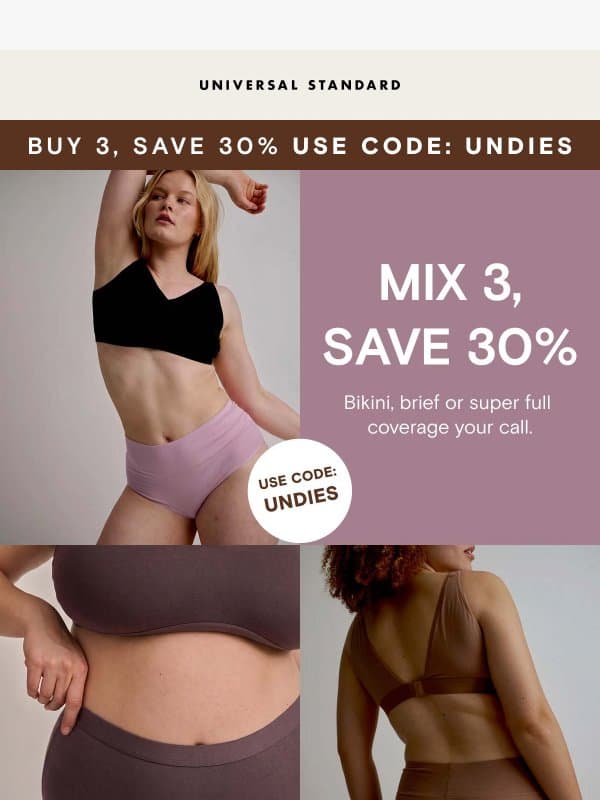 3 pairs. 30% off. Zero wedgies. email from Universal Standard
