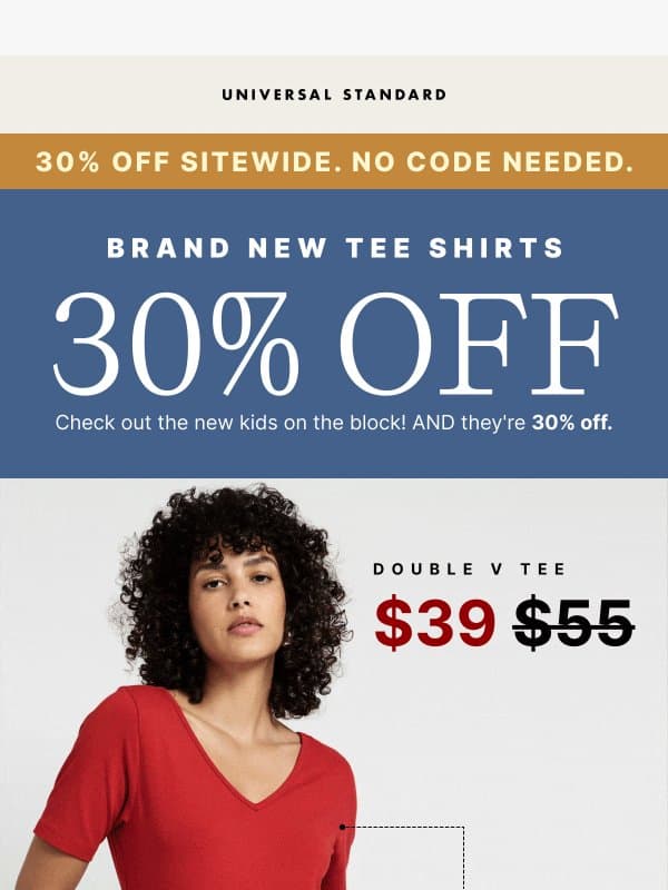 ON SALE: New Tees. Starting at $38.50. No Code Needed. email from Universal Standard
