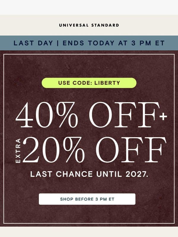 1 HOUR LEFT: Ends at 3 PM ET email from Universal Standard