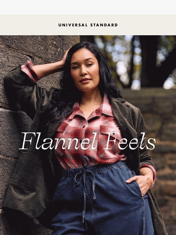 Soft spot for flannel? Same. email from Universal Standard