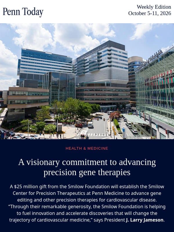 Visionary gift; state-funded veterinary lab; presidential search update email from University of Pennsylvania
