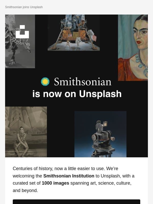 The Smithsonian joins Unsplash ๐ email from Unsplash