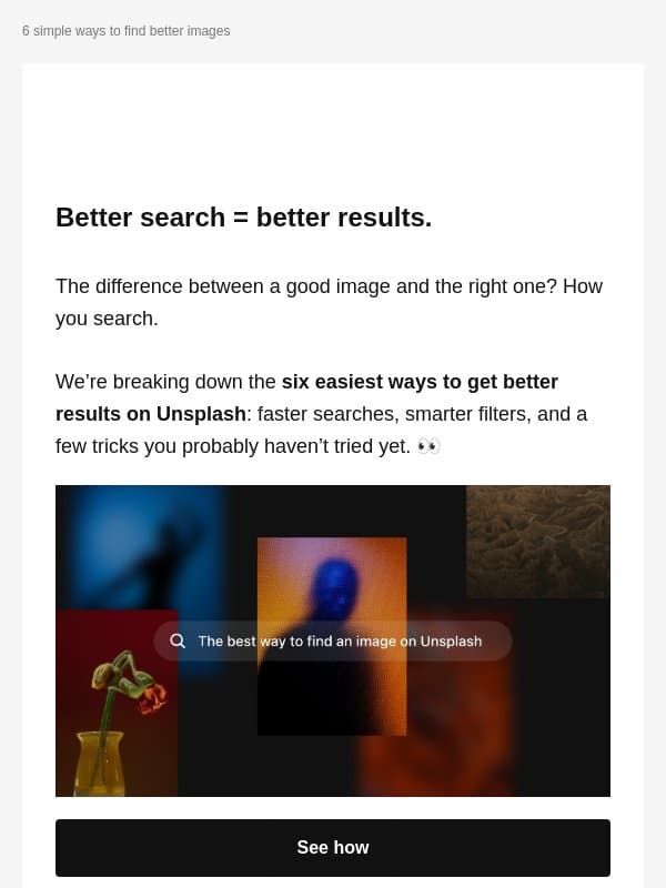6 simple ways to find better images ๐ email from Unsplash