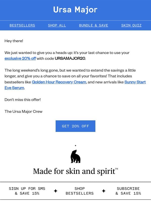 Use your exclusive 20% off! email from Ursa Major