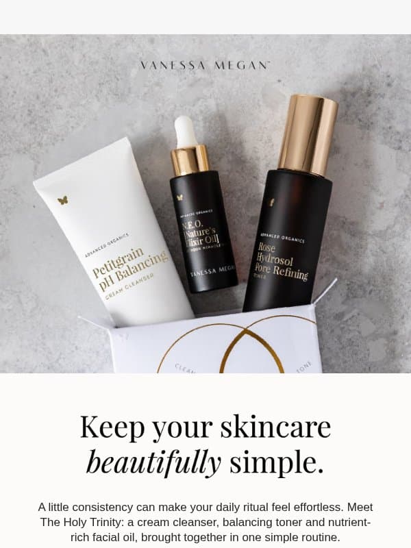 Three steps. Your daily skincare ritual. email from Vanessa Megan